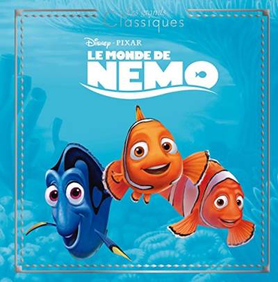 LE MONDE DE NEMO - Les Grands Classiques - L'histoire du film - Disney Pixar von DISNEY HACHETTE